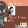 Kay Starr - Them There Eyes