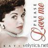 Kay Starr - Please Love Me