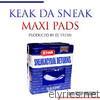 Keak Da Sneak - Maxi Pads/Cop Heavy Single