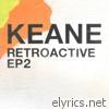 Keane - Retroactive - EP2 - EP