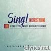 Keith & Kristyn Getty - Sing! In Christ Alone - Live At The Getty Music Worship Conference
