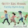 Keith & Kristyn Getty - Getty Kids Hymnal: Family Hymn Sing