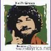 Keith Green - Because of You - Songs of Testimony