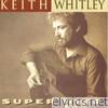 Super Hits: Keith Whitley