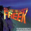 Keller Williams - Freek