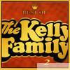 Kelly Family - Best of the Kelly Family 2