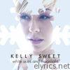 Kelly Sweet - White Skies and Moonlight - Single