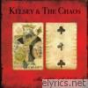 Kelsey & The Chaos - Shut Up and Deal