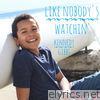 Kennedy Gibbs - Like Nobody's Watchin' - Single
