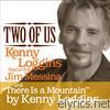 Kenny Loggins - Two of Us / There Is a Mountain [Digital 45]