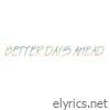 Better Days Ahead - EP