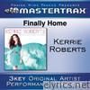 Kerrie Roberts - Finally Home (Performance Tracks) - EP