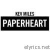 Kev Miles - Paper Heart