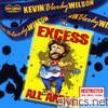 Kevin Bloody Wilson - Excess All Areas