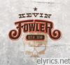 Kevin Fowler - Best of ...So Far