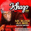 Me Blood Ah Boil (Deluxe Edition) - EP