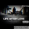 Khid Drip - Life After Love