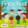 Preschool Circle Time Songs