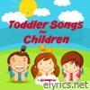 Toddler Songs for Children