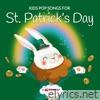 Kids Pop Songs for St. Patrick's Day