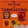 Kids Songs for Thanksgiving