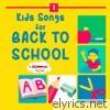 Kids Songs for Back to School