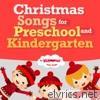 Christmas Songs for Preschool and Kindergarten