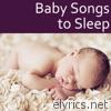 Baby Songs to Sleep