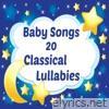 Baby Songs - 20 Classical Lullabies