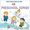 Kids Songs Sing Along - 48 Preschool Songs