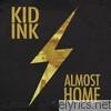 Kid Ink - Almost Home - EP