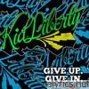 Kid Liberty - Give Up. Give In.