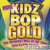 Kidz Bop Kids - More Kidz Bop Gold