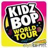 Kidz Bop Kids - KIDZ BOP World Tour