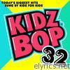 Kidz Bop Kids - Kidz Bop 32