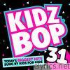 Kidz Bop Kids - Kidz Bop 31