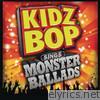 Kidz Bop Kids - Kidz Bop Sings Monster Ballads