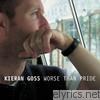 Kieran Goss - Worse Than Pride