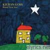 Kieran Goss - Brand New Star