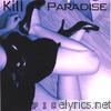 Kill Paradise - Pictures