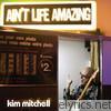 Kim Mitchell - Ain't Life Amazing