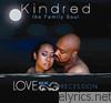 Kindred The Family Soul - Love Has No Recession