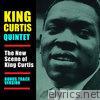 The New Scene of King Curtis (Bonus Track Version)