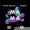 King Majik & Bawse - Mama - Single