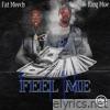 Feel Me (feat. Fat Meech) [Radio Edit] - Single