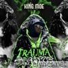 King Moe - Trauma & Smoke - EP