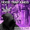 Hood Trap Kings