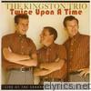Kingston Trio - Twice Upon a Time
