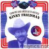 Kinky Friedman - From One Good American to Another