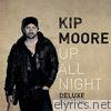 Kip Moore - Up All Night (Deluxe)